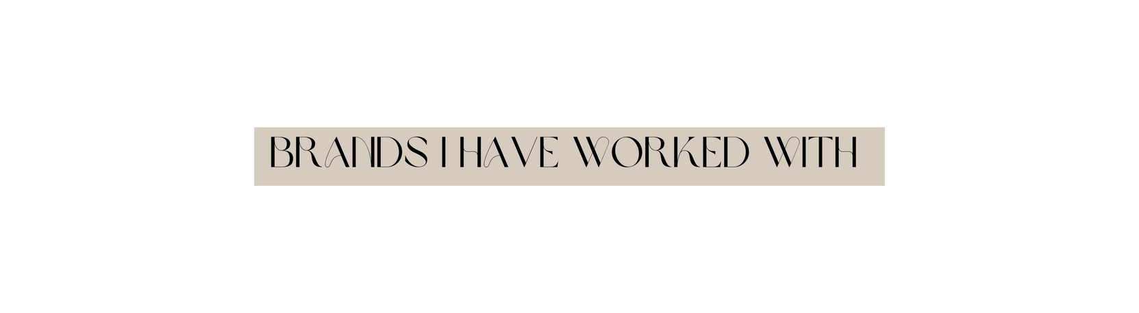 brands i havE worked with